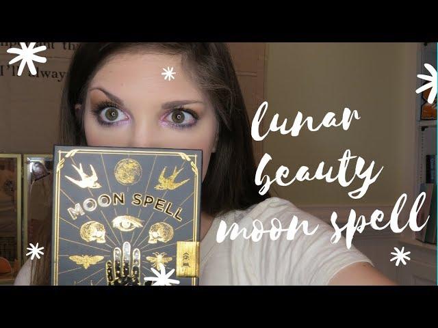 LUNAR BEAUTY MOON SPELL COLLECTION  swatches and demo!