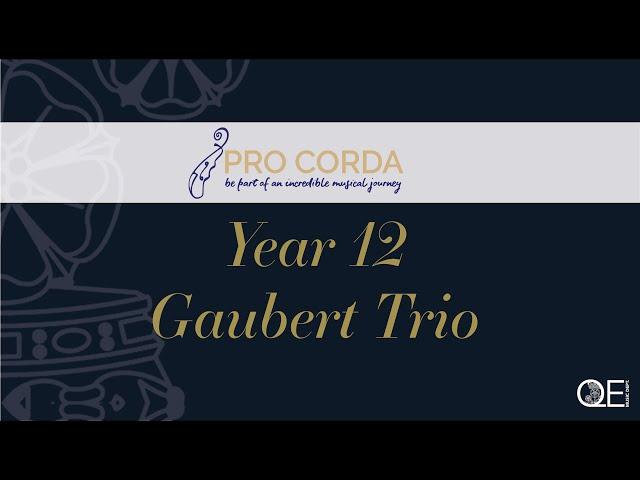 QEBarnet Music | Pro Corda Year 12 Gaubert Trio