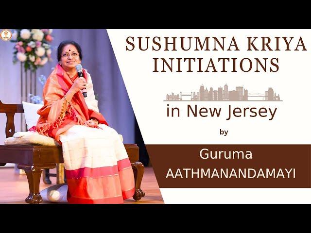 Sushumna kriya Initiations | New Jersey | by Guruma AATHMANANDAMAYI