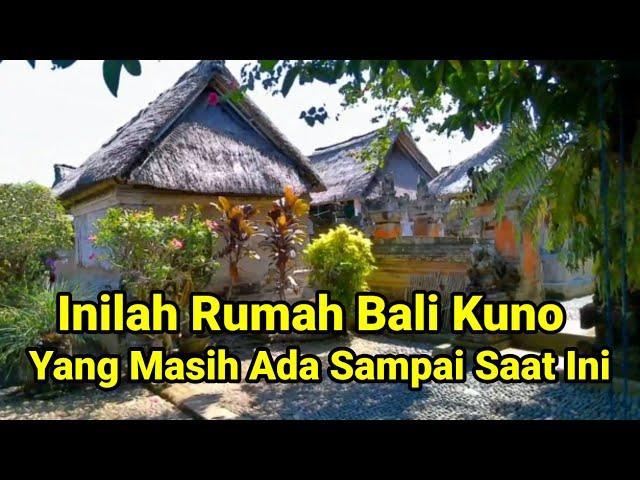 Inilah Rumah Bali Kuno Yang Masih Ada Sampai Saat Ini