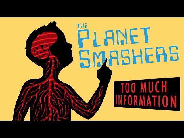 The Planet Smashers - Too Much information (official video)