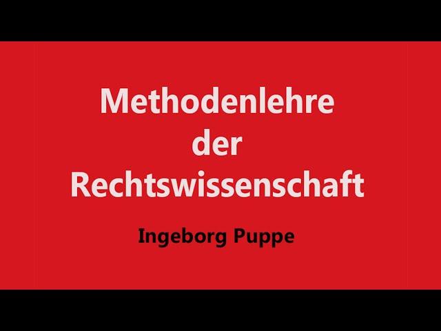 Methodenlehre der Rechtswissenschaft: Die Auslegungsmethoden