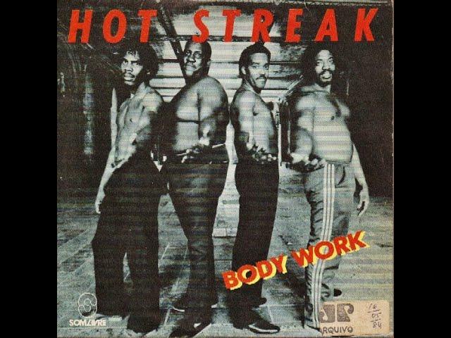 HOT STREAK  --   BODY WORK  -- VIDEO