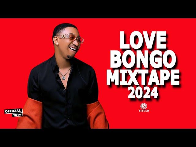 NEW LOVE BONGO MIX 2024 | BEST BONGO SONGS 2024 | DJ SILVER FT JAY MELODY,JUX, PHINA,ZUCHU,RAYVANNY