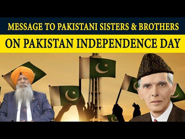 Message to Pakistani Sisters & Brothers on Pakistan Independence Day | Dr. Amarjit Singh