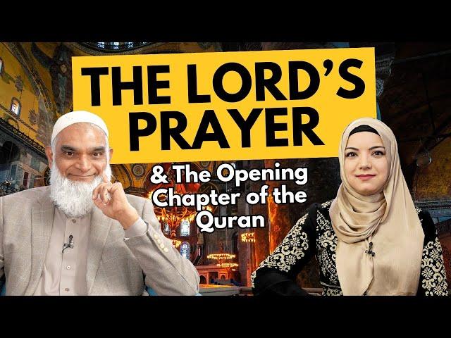 The Lord's Prayer & The Opening Chapter of the Quran | Dr. Shabir Ally & Dr. Safiyyah Ally