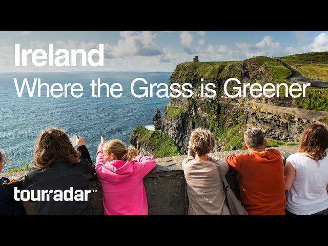 Ireland: Where the Grass Is Greener