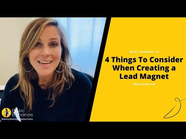 4 Things To Consider When Creating a Lead Magnet 