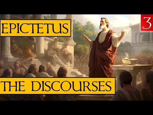 The Discourses of Epictetus - Book 3 - (My Narration & Notes)