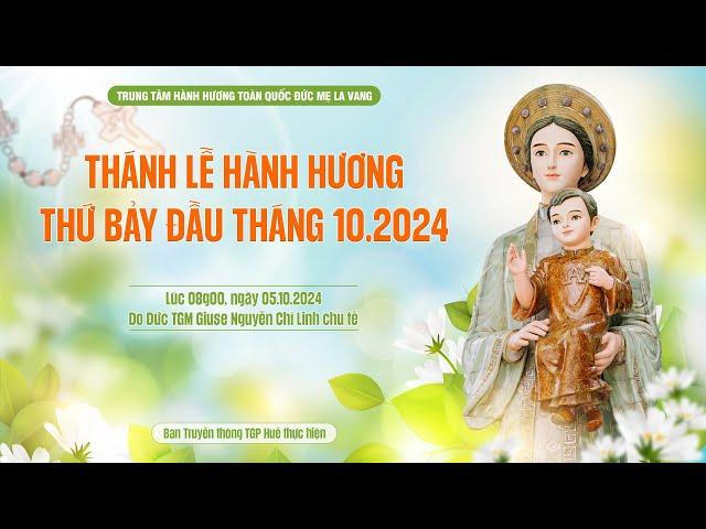 Thánh Lễ Hành hương thứ Bảy đầu tháng 10.2024 tại La Vang