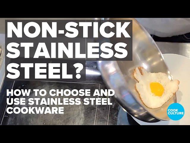 How to choose and use the right Stainless Steel Cookware for you.