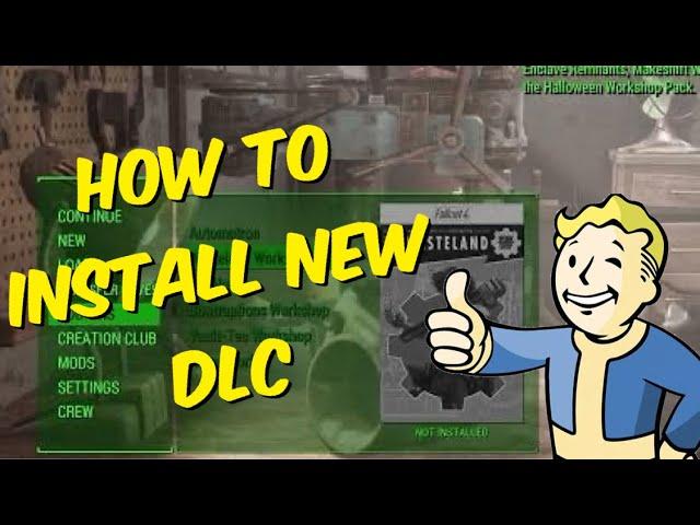 How To Install New DLC’s / Add On’s! In Fallout 4