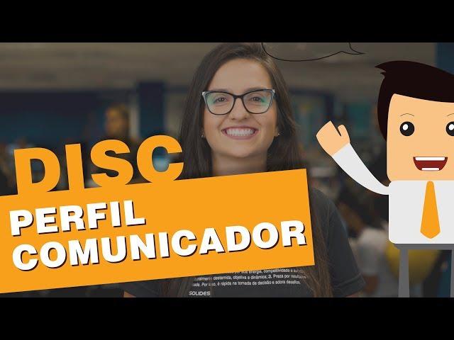 Metodologia DISC: conheça o perfil Comunicador