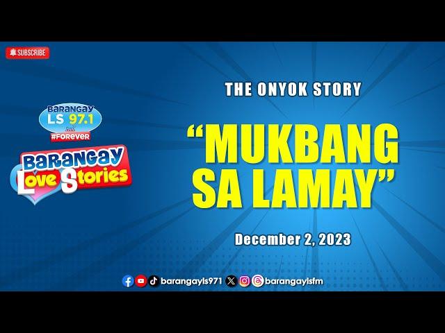 Magto-tropa, OA kung LUMAMON sa mga lamay (Onyok Story) | Barangay Love Stories