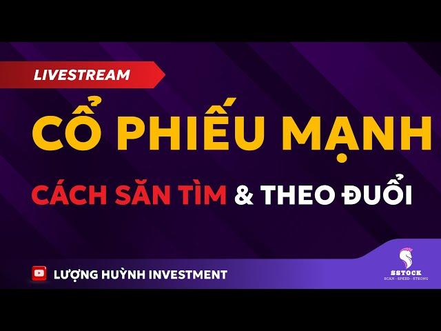 ĐẦU TƯ CHỨNG KHOÁN | Chứng khoán hôm nay | Nhận định thị trường: Cách săn tìm & theo đuổi cổ phiếu