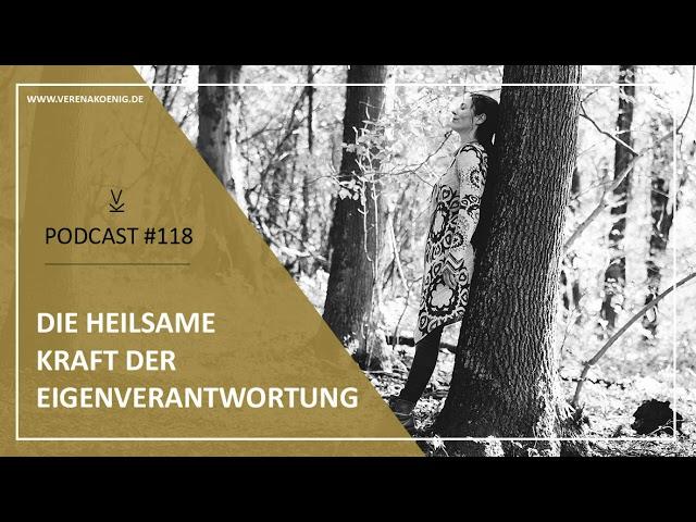 Die heilsame Kraft der Eigenverantwortung // Podcast #118