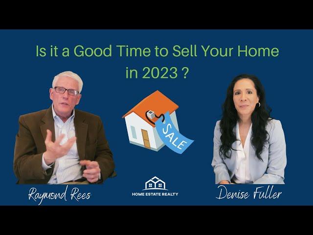 Is This a Good Time to Sell Your Home in 2023?