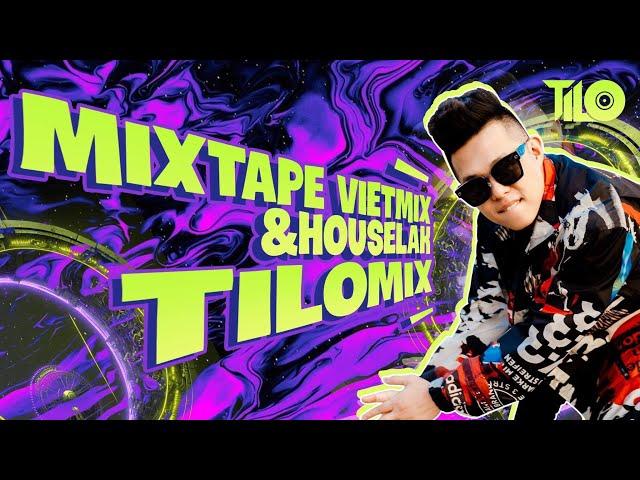 Mixtape VietMix & HouseLak - Kì Vọng Sai Lầm - TiLo Mix