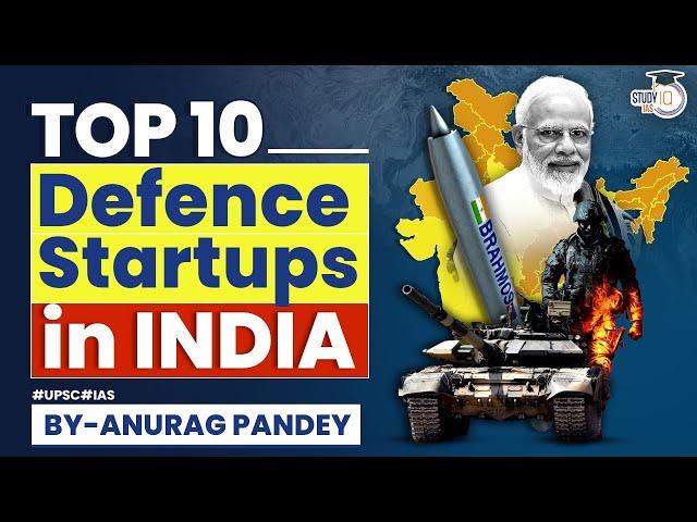 Top 10 Defence Tech Startups Making India Atmanirbhar | UPSC