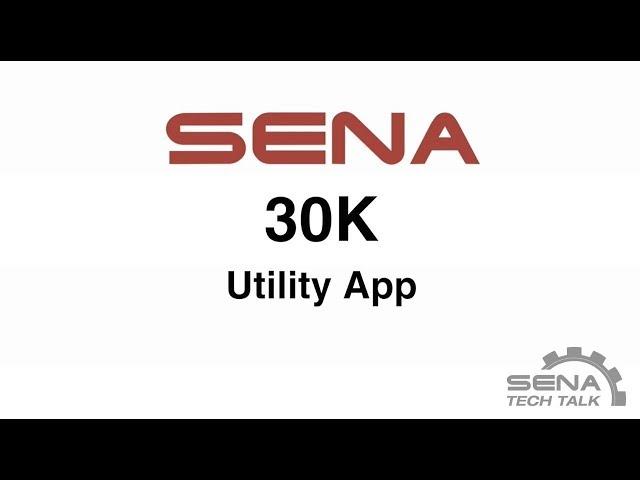 Sena 30K Utility App