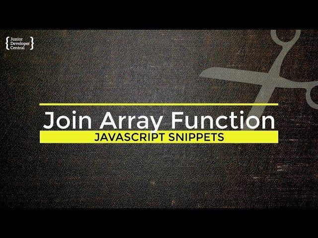 JavaScript join method: How to merge arrays into one value