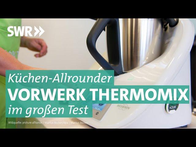 Thermomix von Vorwerk im Check | Marktcheck SWR