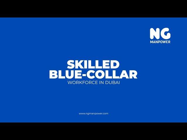 Skilled Blue-Collar Workforce in Dubai | Manpower outsourcing | Trusted Manpower Supply in UAE