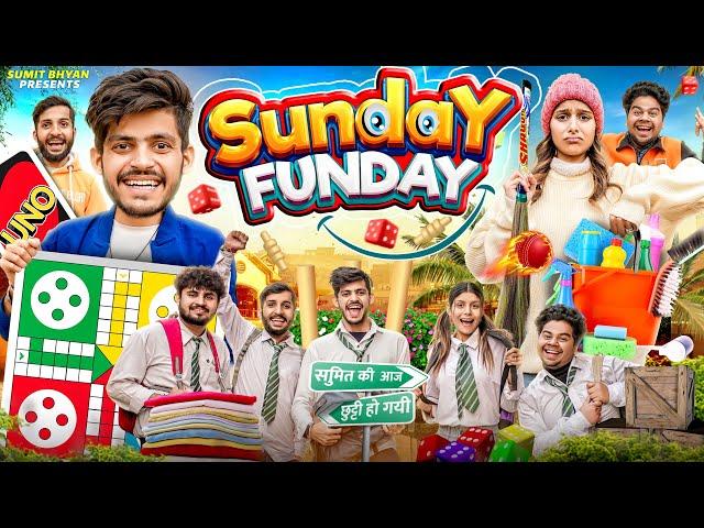 SUNDAY FUNDAY || Sumit Bhyan