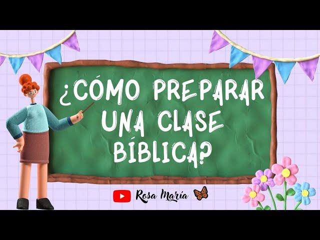 ¿Cómo PREPARAR una clase Bíblica  @RosaMariaV #DIY #CLASESBIBLICASCONROSAMARIA