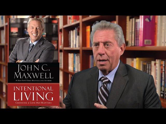 John C. Maxwell Talks about Intentional Living and the Power of Influence