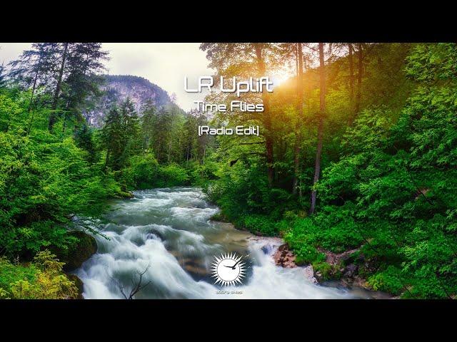 LR Uplift - Time Flies (Radio Edit)