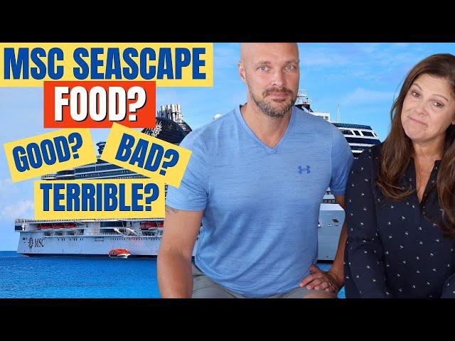 MSC Seascape Cruise Food Review | Is It Good, Bad, or Terrible?