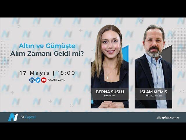 Altın ve Gümüşte Alım Zamanı Geldi mi? | Berna Süslü & İslam Memiş