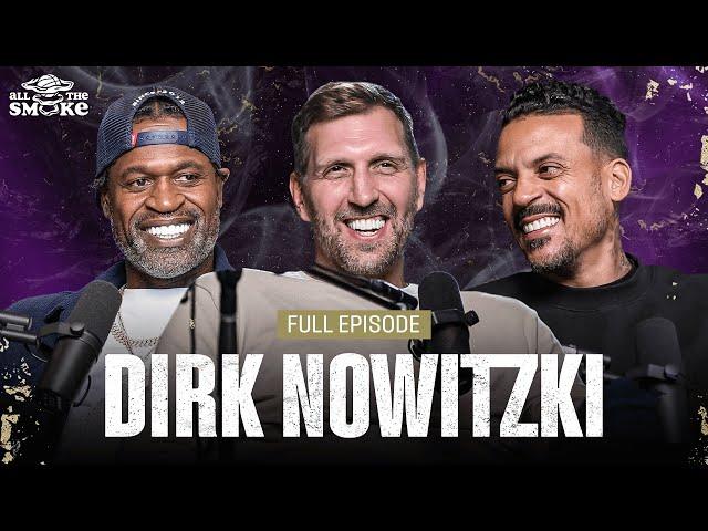 Dirk Nowitzki | Ep 208 | ALL THE SMOKE Full Episode | SHOWTIME BASKETBALL