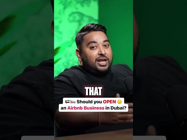 Should You OPEN an Airbnb Business in Dubai?