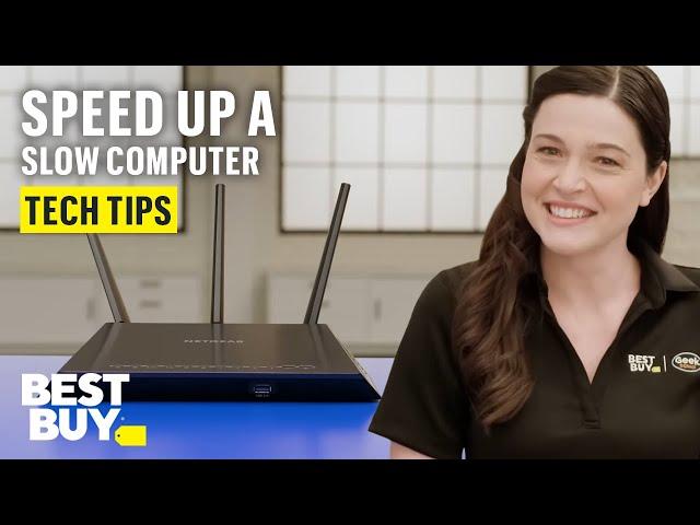 How To Speed Up a Slow Computer - Tech Tips from Best Buy