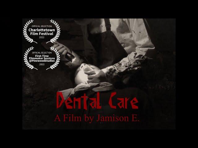 Dental Care | Horror/Silent Short Film