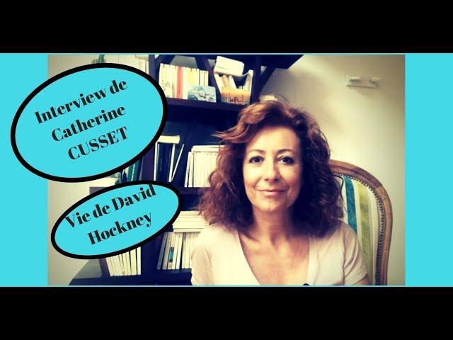avis sur "LA VIE DE DAVID HOCKNEY" et interview de CATHERINE CUSSET