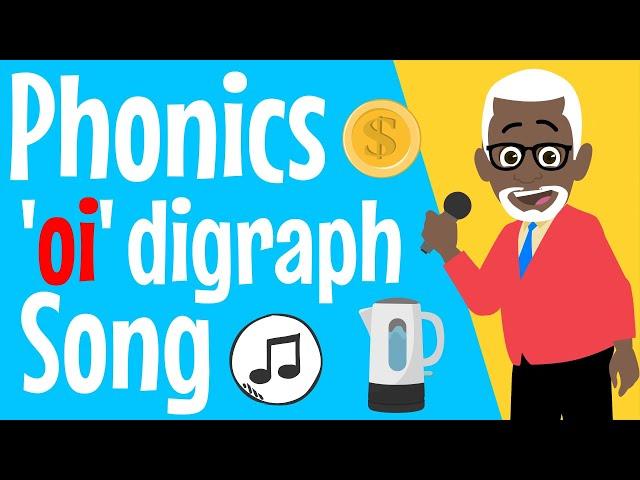 oi Sound | Phonics Song | The Sound oi | oi | Vowel Digraph oi | Phonics Resource | oi Words