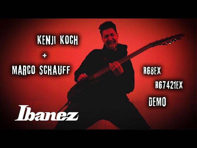 Kenji A. Koch & Marco Schauff | Ibanez RG8EX & RG7421EX Demo