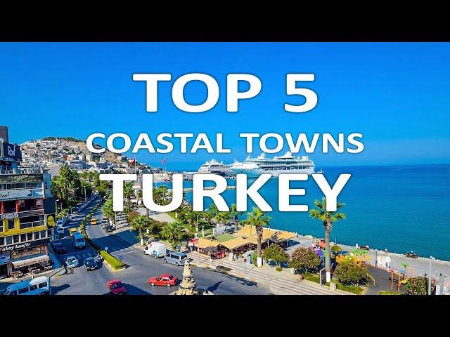 5 Best Coastal Towns You Should Visit in  Turkey [4K Travel Guide]