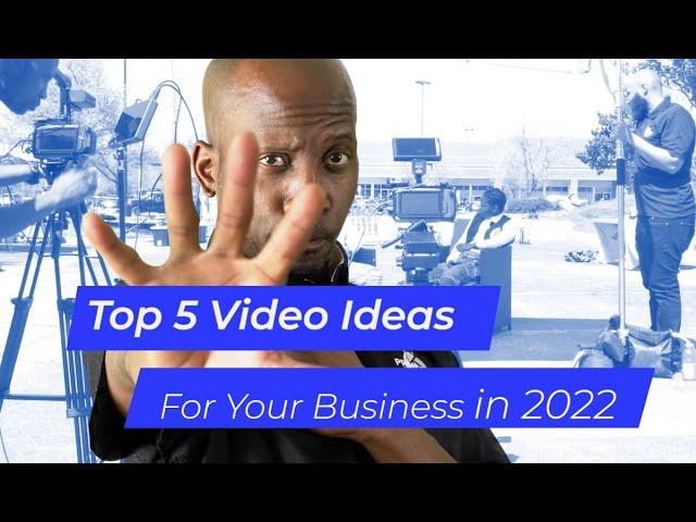 Top 5 Video Marketing Ideas for Your Business in 2022 | Charlotte Video Production