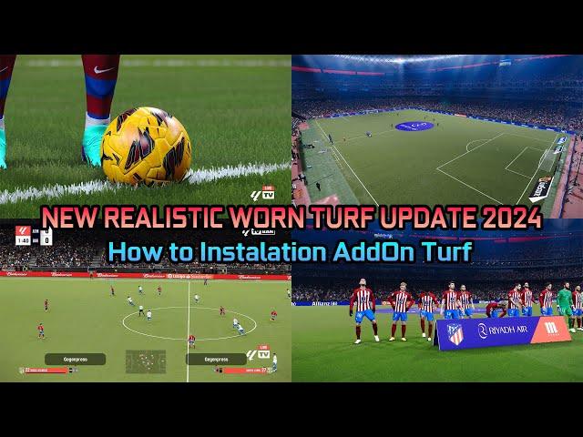 NEW REALISTIC WORN TURF UPDATE 2024 - How To Instalation AddOn Turf - PES 2021 & Football Life 2024