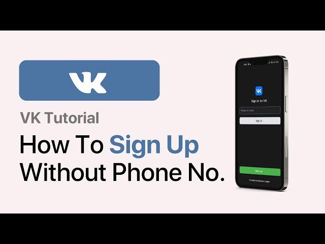 How To Sign Up VK Account Without Phone Number (2024 Update)