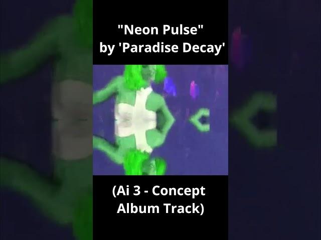 "Neon Pulse" By 'Paradise Decay'