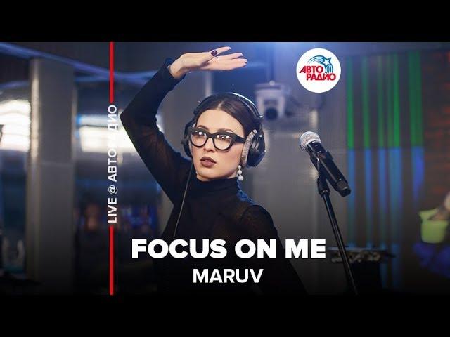 MARUV - Focus On Me (LIVE @ Авторадио)