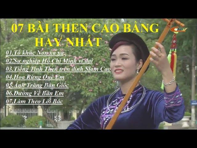 VCBG - 7 Bài hát then Cao Bằng hay nhất - Điệu then nhớ Bác