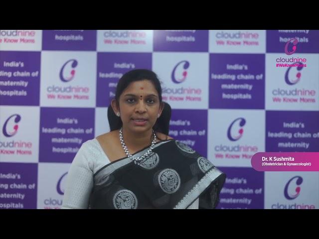 Dr  K Sushmita | High Risk Pregnancy | Cloudnine Hospitals