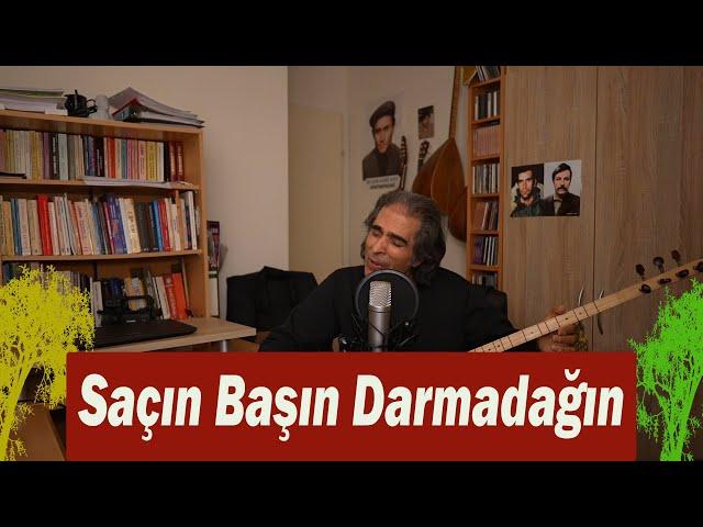 ALİ ÇİÇEK ( OZAN GARİP ) - SAÇIN BAŞIN DARMADAĞIN