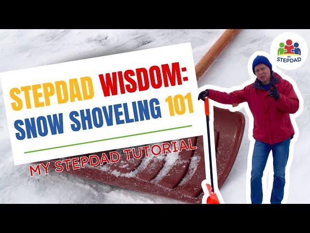 Stepdad's Snow Shoveling Secrets: Tips & Tricks